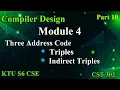Triples Indirect Triples Three Address Code Compiler Design KTU S6 CSE Module 4 CST 302