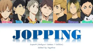 Download JOPPING - HAIKYUU SETTERS || PRETTY SETTERS SQUAD (Color Coded Lyrics) (Super M) MP3