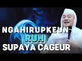 Download Lagu Renungan Abuya Uci: Ngabebenah Ruhani Supaya Hate Cageur Tenang