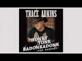 Trace Adkins - Honky Tonk Badonkadonk (Eurofunk Mix/Audio)