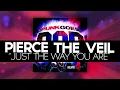 Pierce The Veil - "Just The Way You Are" Lyric Video (Punk Goes Pop 4)