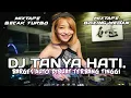 Lagu MIXTAPE BOXING MEDAN 🔥| DJ TANYA HATI JUNGLE DUTCH FULL BASS | REMIX TERBARU 2026.