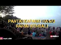 Lagu Pantai Karang Hawu dan Pemandian Air Panas Cisolok Sukabumi''Kondisi Terkini''