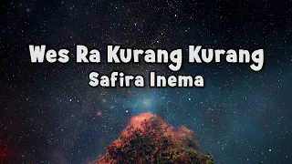 Download Safira Inema - Wes Ra Kurang Kurang | Official Lyric MP3