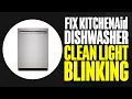 Fix KitchenAid Dishwasher Clean Light Blinking