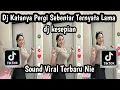 Download Lagu DJ KATANYA PERGI SEBENTAR TERNYATA! LAMA DJ KESEPIAN TREND TIKTOK TERBARU NIE ☺️☺️