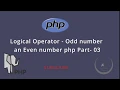 PHP Basic Tutorial Bangla Part 03 Logical Operator-Odd Number An Even Number