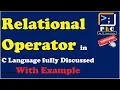 C programming Part 23 Relational Operator in C Language fully Discussed with Example