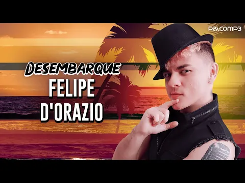 Download MP3 Felipe D'Orazio - Desembarque (Palco MP3)