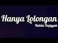 Download Lagu Nabila Taqiyyah - Hanya Lolongan | Lirik