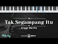 Download Lagu Tak Segampang Itu - Anggi Marito (KARAOKE PIANO - MALE KEY)