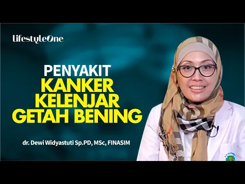 Kanker Kelenjar Getah Bening : Gejala, Penyebab dan Mencegah | lifestyleOne