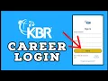 KBR Career Login How to Login KBR Career Account 2024