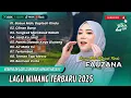 Download Lagu FAUZANA - LAGU MINANG TERBARU ALBUM TERPOPULER 2025 -Basuo Malu Bapisah Rindu | Ciinan Bana