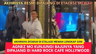 Akhirnya Masuk Etalase Mewah, AGNEZ MO Kunjungi Bajunya di Hard Rock Cafe Bikin Haru!