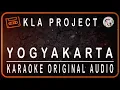 Lagu KLA PROJECT - YOGYAKARTA - KARAOKE ORIGINAL AUDIO