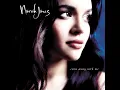 Come Away With Me - Norah Jones