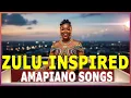 Download Lagu 🔥ZULU-INSPIRED AMAPIANO SONGS🎶