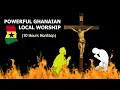 Download Lagu 10 hours NonStop Ghanaian Local Worship and Prayer songs for Devotion 2025