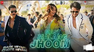 mast malang jhoom official video arijit singh akshay kumar tiger shroff vishal mishra bmcm 
