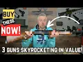These 3 guns have SKYROCKETING value in 2023