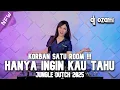 Download Lagu KORBAN SATU ROOM !! DJ HANYA INGIN KAU TAHU X KEMARIN NEW JUNGLE DUTCH 2025 FULL BASS