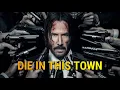 John Wick - Die In This Town