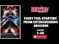 Fairy Tail Starting From Extinguishing Dragons Chapter-1-50 Full book on Patreon