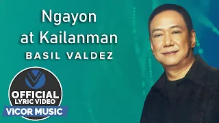 ngayon at kailanman basil valdez official lyric video 