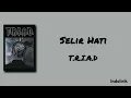 T.R.I.A.D - Selir Hati | Lirik Lagu