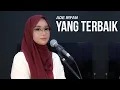 Download Lagu ADE IRFAN - YANG TERBAIK (COVER BY REGITA ECHA)