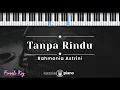 Download Lagu Tanpa Rindu - Rahmania Astrini (KARAOKE PIANO - FEMALE KEY)