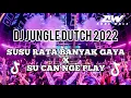 Download Lagu DJ  SUSU RATA BANYAK GAYA X SU CAN NGE PLAY JUNGLE DUTCH 2022 FULLBASS TIKTOK