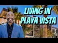 Why Playa Vista Is The Future Of Living