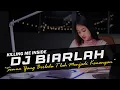 Download Lagu DJ Biarlah - Killing Me Inside Remix Slow Bass