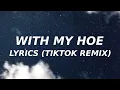 Katozaii - Wit my hoe (Lyrics) (TikTok remix) she a thot my lil baby uh