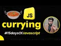 Day 11 - Currying in Javascript JS Interview Questions