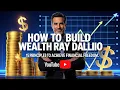 How To Get Rich According To Ray Dalio