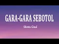 Download Lagu Shinta Gisul - Gara Gara Sebotol (Lirik Lagu)