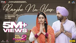 ranjhe nu heer kapil sharma hira warina jubin nautiyal love song digv kis kisko pyaar karoon 2