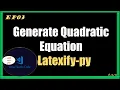 QUADRATICT Equation LATEX expression using latexify-py