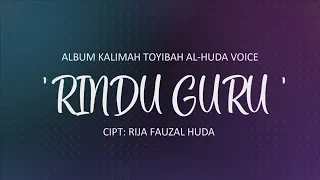 Download RINDU GURU - Nasyid AL-HUDA VOICE MP3