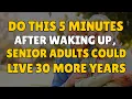 Lagu After 65, Try Doing This In The Morning – You Could Live 30 More Years The Success Fuel