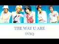 TVXQ (동방신기) - The Way U Are - [Colour Coded Lyrics] (Han/Rom/Eng)
