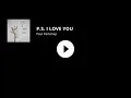 P.S. I LOVE YOU - Paul Partohap (Song with Lyrics)