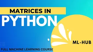 Matrices in Python Matrix Operations in Python