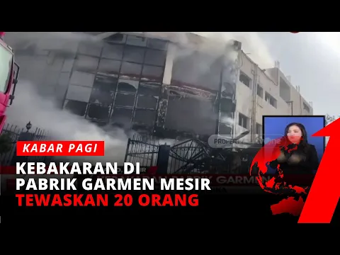 Kebakaran Pabrik Garmen di Kairo, 20 Orang Dikabarkan Tewas | tvOne