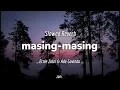 Lagu Ernie Zakri \u0026 Ade Govinda, Masing-masing (Slowed-Reverb-Lyrics)