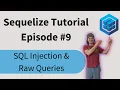 Sequelize Tutorial Episode 9 - SQL Injection and Raw Queries