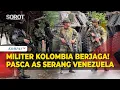Lagu Militer Kolombia Berjaga di Perbatasan Venezuela! Pasca Serangan AS \u0026 Maduro Ditangkap
